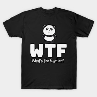 WTF - What's The Function T-Shirt